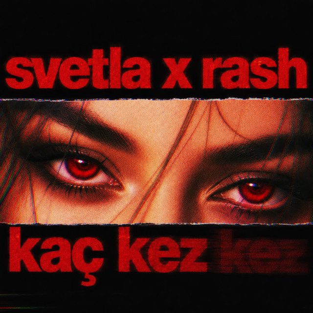 Svetla & RASH - Kaç Kez